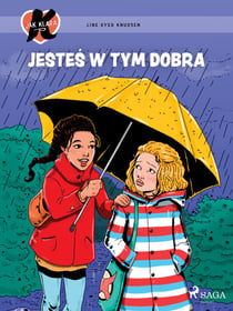 K jak Klara 22 – Jestes w tym dobra