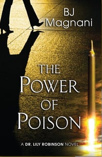 The Power of Poison - A Dr. Lily Robinson Novel, #2