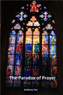 The Paradox of Prayer