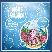 Neue Freunde! - Die Riesenkrake Kunigunde