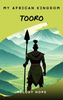 My African Kingdom Tooro - My African Kingdom, #1