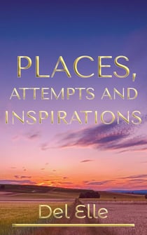 Places, Attempts and Inspirations - Light and Place Series, #2