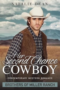 Her Second Chance Cowboy - Brothers of Miller Ranch, #1