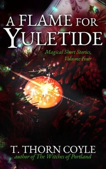 A Flame for Yuletide - Magical Short Stories, #4