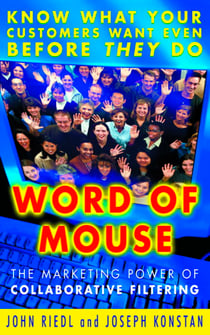 Word of Mouse - The Marketing Power of Collaborative Filtering