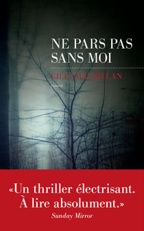 Ne pars pas sans moi  - Suspense domestique