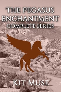 The Pegasus Enchantment: Complete Series - The Pegasus Enchantment, #5