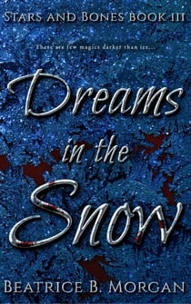 Dreams in the Snow - Stars and Bones, #3
