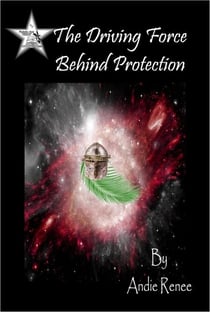 The Driving Force Behind Protection - Protection Series, #11