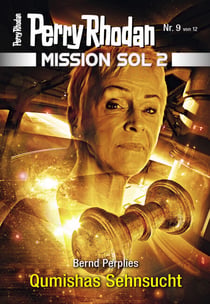 Mission SOL 2020 / 9: Qumishas Sehnsucht - Miniserie