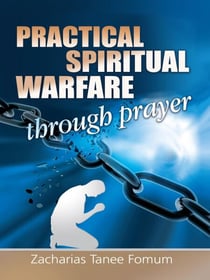 Practical Spiritual Warfare Through Prayer - Prayer Power Series, #6