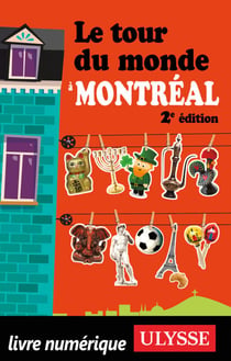 Le tour du monde à Montréal 2ED