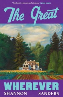 The Great Wherever - The dazzling multigenerational novel for fans of Homegoing and Such a Fun Age