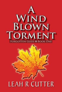 A Wind Blown Torment - Forgotten Gods, #1