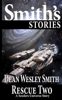 Rescue Two: A Seeders Universe Story - Seeders Universe
