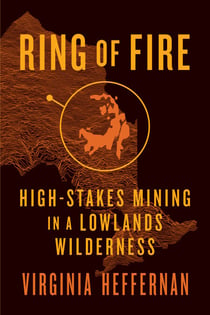Ring of Fire - High-Stakes Mining in a Lowlands Wilderness