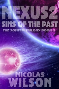 Nexus 2: Sins of the Past - Sontem Trilogy, #2