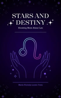 Stars and Destiny: Knowing More about Leo - Stars and Destiny, #6