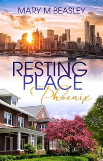 Book: Resting Place ~ Phoenix - Resting Place Series, #1
