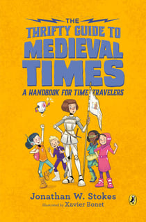 The Thrifty Guide to Medieval Times - A Handbook for Time Travelers