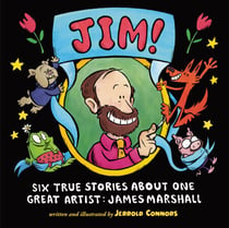 JIM! - Six True Stories about One Great Artist: James Marshall