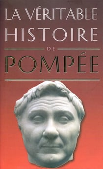 La Véritable histoire de Pompée