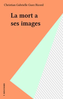 La mort a ses images