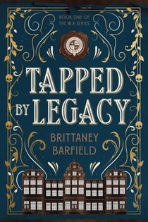 Tapped By Legacy - W.X SERIES, #1