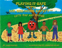 Playing It Safe With Mr. See-More Safety --- Let's Rap and Rhyme - 1