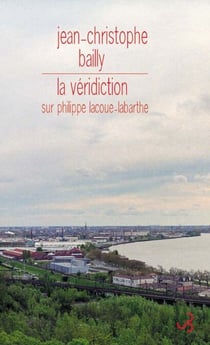 La Véridiction - sur Philippe Lacoue-Labarthe