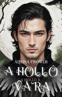 Alyona Crower: A holló vára II. - A holló, #2