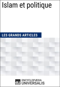 Islam et politique - Les Grands Articles d'Universalis