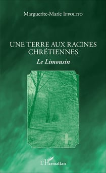 Une terre aux racines chrétiennes - Le Limousin