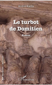 Le turbot de Domitien - Roman