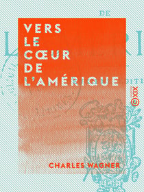 Vers le cœur de l'Amérique