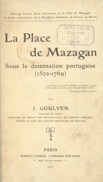 La Place de Mazagan - Sous la domination portugaise, 1502-1769