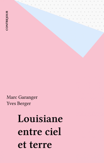 Louisiane entre ciel et terre