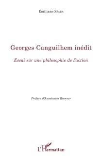 Georges Canguilhem inédit - Essai sur une philosophie de l'action