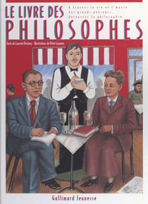 Le livre des philosophes - Apprenez à connaître la philosophie à travers la vie et l'œuvre des plus grands penseurs d'Occident