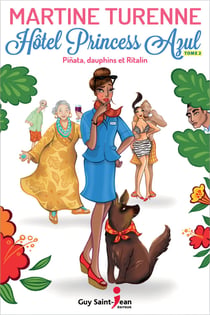 Hôtel Princess Azul, tome 2 - Pinata, dauphins et Ritalin
