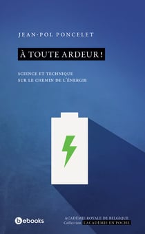 À toute ardeur ! - Sciences et techniques sur le chemin de l'énergie