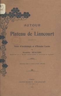 Autour du plateau de Liancourt - Notes d'archéologie et d'histoire locale