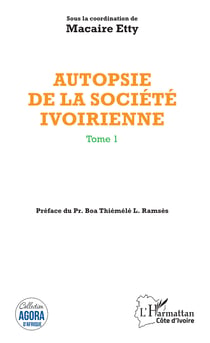 Autopsie de la société ivoirienne Tome 1