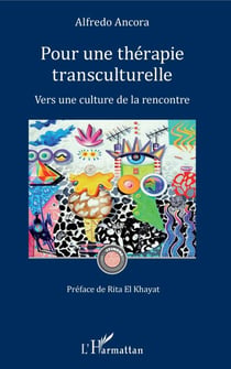 Pour une thérapie transculturelle - Vers une culture de la rencontre