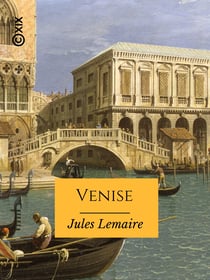 Venise - Extrait d'un carnet de voyage