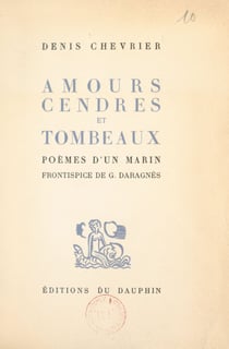 Amours, cendres et tombeaux - Poèmes d'un marin