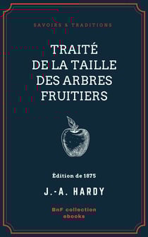 Traité de la taille des arbres fruitiers