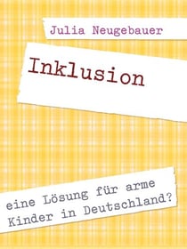 Inklusion - eine Lösung für arme Kinder in Deutschland?