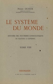 Le système du monde. Tome VIII - Refus de l'aristotélisme 2