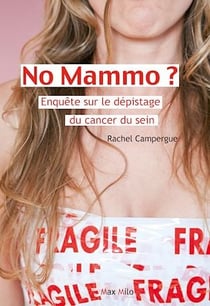No mammo ? Enquête sur le dépistage du cancer du sein